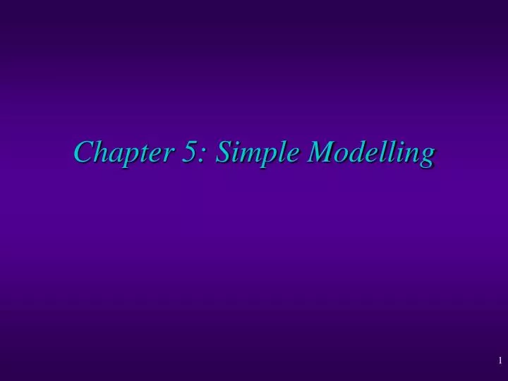 chapter 5 simple modelling