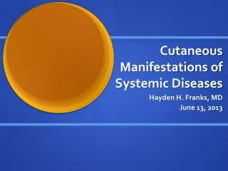 Cutaneous Manifestations of Systemic Diseases