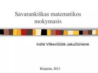 savaranki kas matematikos mokymasis