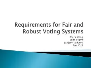 Requirements for Fair and Robust Voting Systems