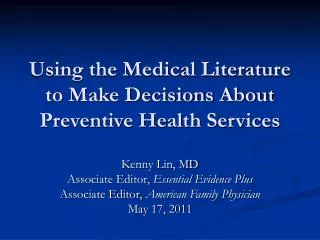 Using the Medical Literature to Make Decisions About Preventive Health Services