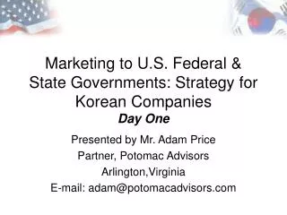 Marketing to U.S. Federal &amp; State Governments: Strategy for Korean Companies Day One