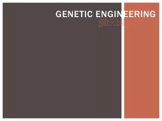 Genetic Engineering