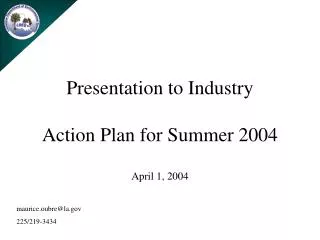Presentation to Industry Action Plan for Summer 2004 April 1, 2004