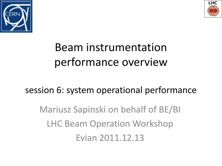 beam instrumentation performance overview session 6 system operational performance