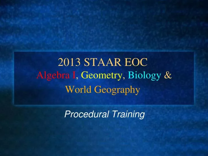 2013 staar eoc algebra i geometry biology world geography