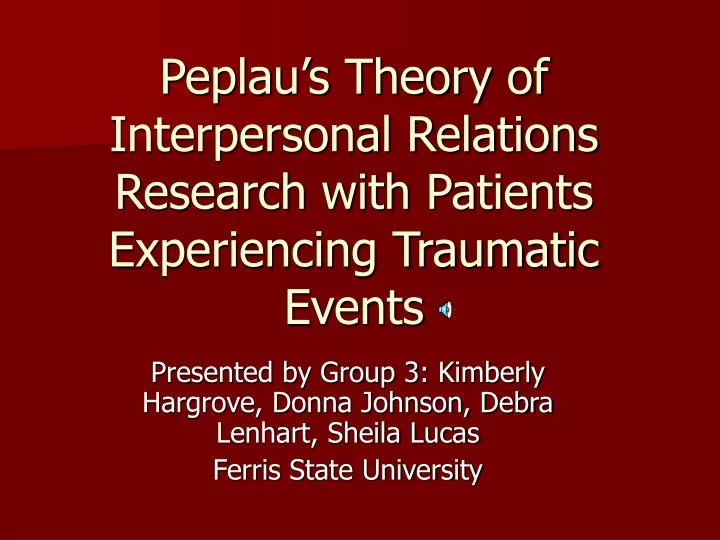 peplau s theory of interpersonal relations research with patients experiencing traumatic events