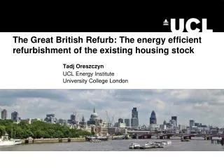 The Great British Refurb: The energy efficient refurbishment of the existing housing stock
