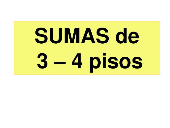 sumas de 3 4 pisos