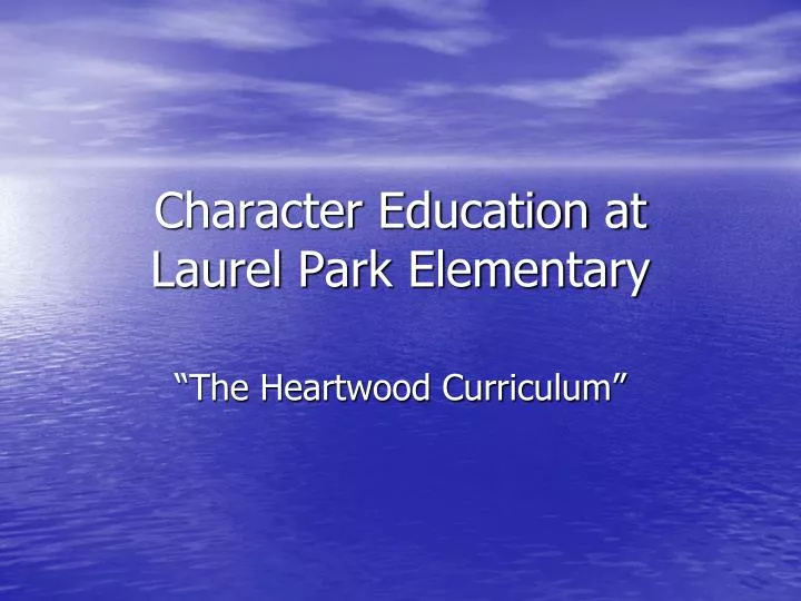 character education at laurel park elementary