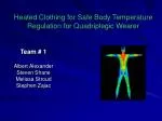 Heated Clothing for Safe Body Temperature Regulation for Quadriplegic Wearer