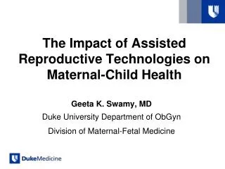 The Impact of Assisted Reproductive Technologies on Maternal-Child Health