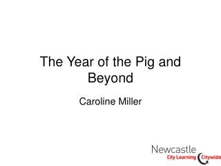 The Year of the Pig and Beyond