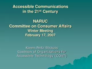 Karen Peltz Strauss Coalition of Organizations for Accessible Technology (COAT)