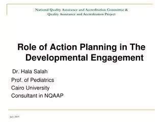 Role of Action Planning in The Developmental Engagement Dr. Hala Salah Prof. of Pediatrics