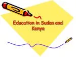 Education in Sudan and Kenya - slide 1