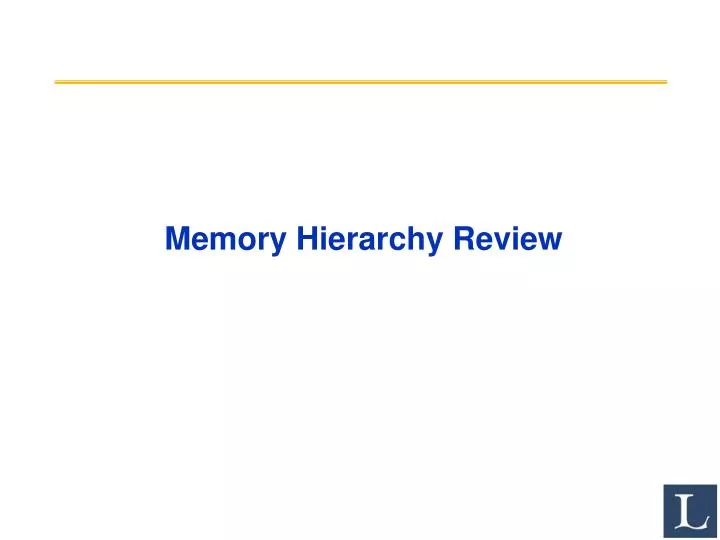 memory hierarchy review