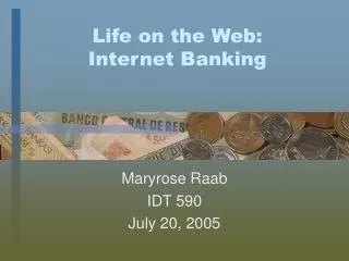 Life on the Web: Internet Banking
