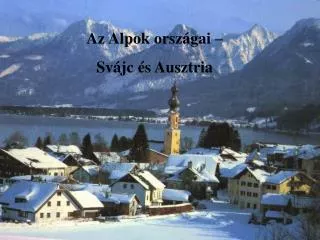 Az Alpok országai – Svájc és Ausztria