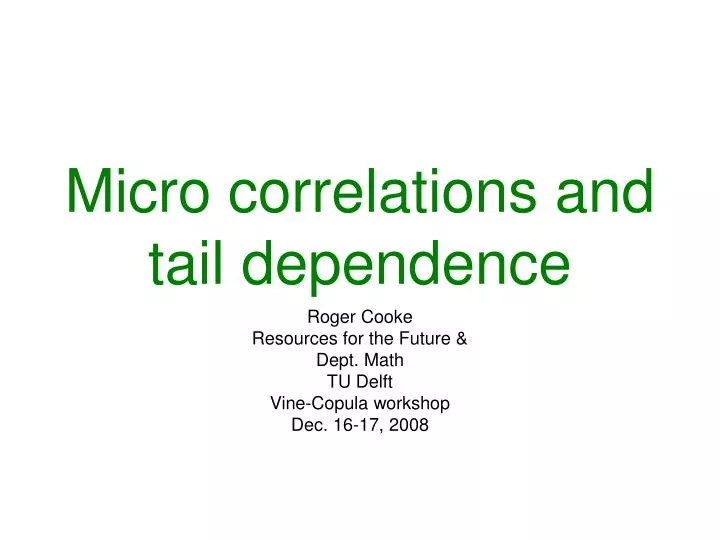 micro correlations and tail dependence