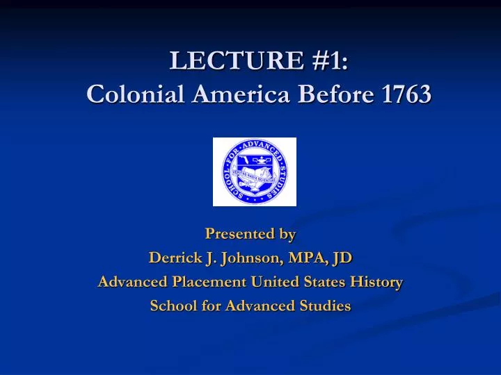 lecture 1 colonial america before 1763
