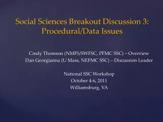 Social Sciences Breakout Discussion 3: Procedural/Data Issues
