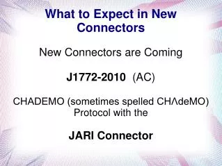 What to Expect in New Connectors