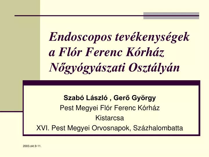 endoscopos tev kenys gek a fl r ferenc k rh z n gy gy szati oszt ly n