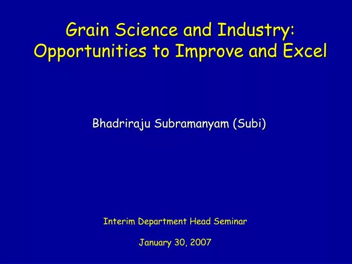 grain science and industry opportunities to improve and excel