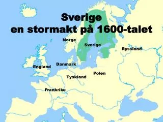Sverige en stormakt på 1600-talet