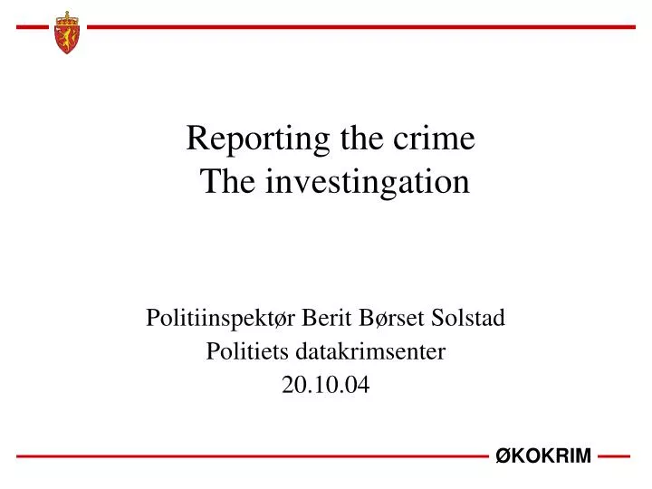 reporting the crime the investingation