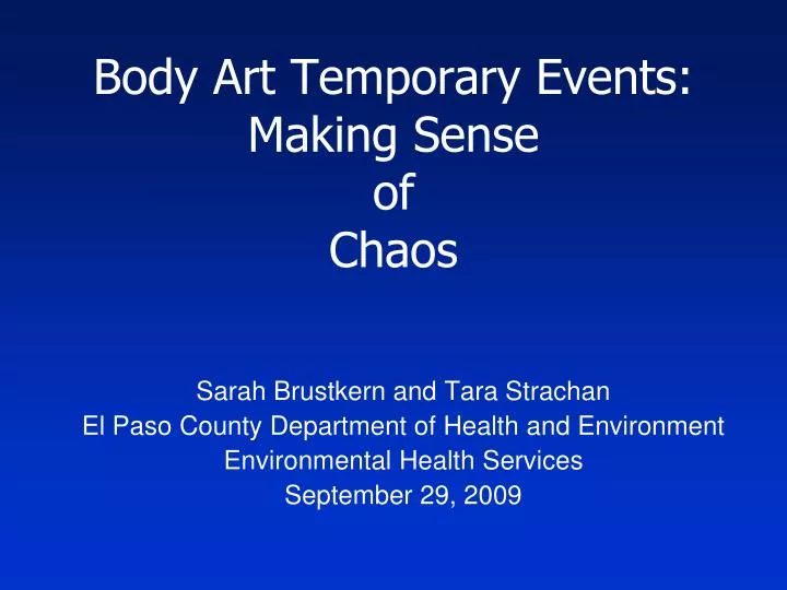 body art temporary events making sense of chaos