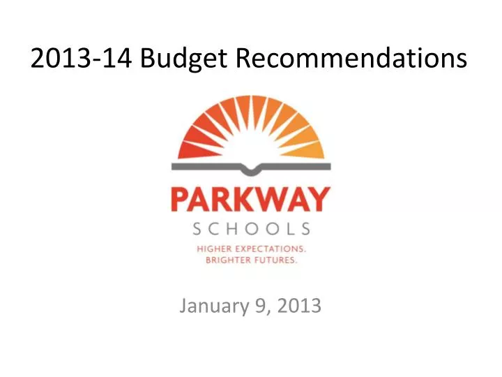2013 14 budget recommendations