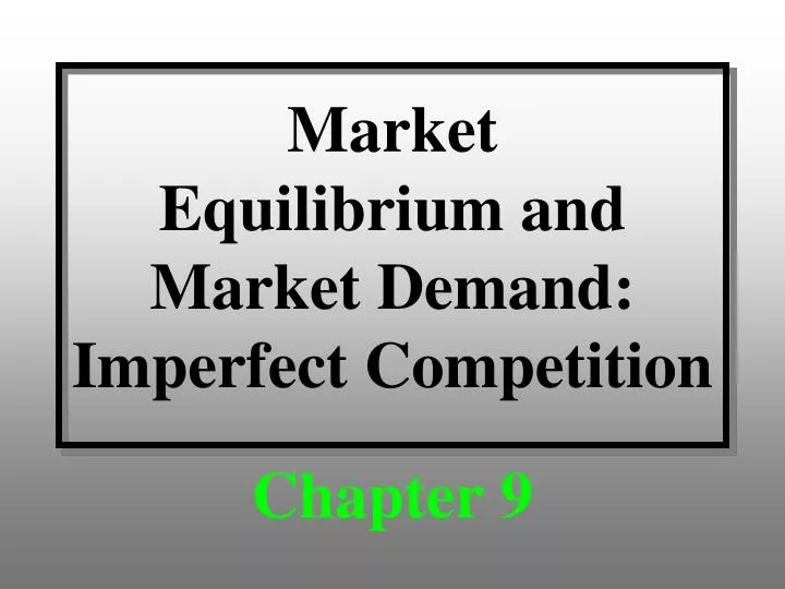 market equilibrium and market demand imperfect competition