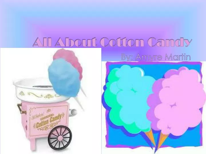 all about cotton candy