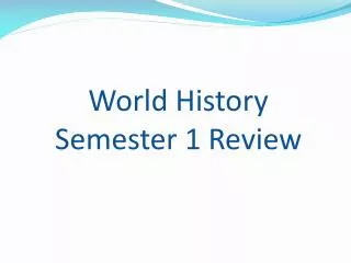 World History Semester 1 Review