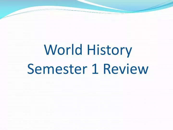 world history semester 1 review