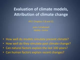 How well do models simulate present climate? How well do they simulate past climate change?
