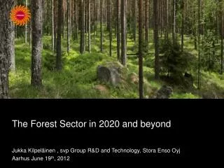 The Forest Sector in 2020 and beyond