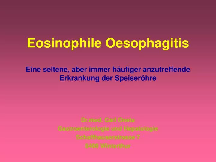 eosinophile oesophagitis eine seltene aber immer h ufiger anzutreffende erkrankung der speiser hre