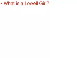 What is a Lowell Girl?