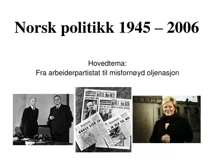 norsk politikk 1945 2006