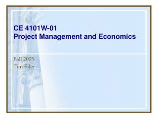 CE 4101W-01 Project Management and Economics