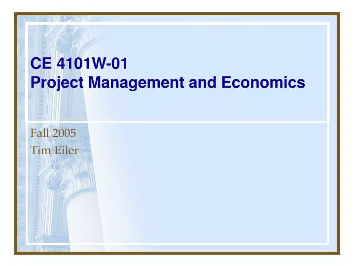 ce 4101w 01 project management and economics