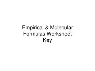 Empirical &amp; Molecular Formulas Worksheet Key
