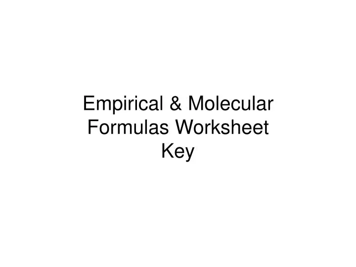 empirical molecular formulas worksheet key
