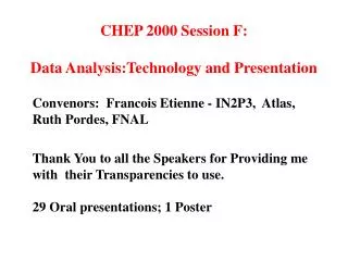 CHEP 2000 Session F: Data Analysis:Technology and Presentation
