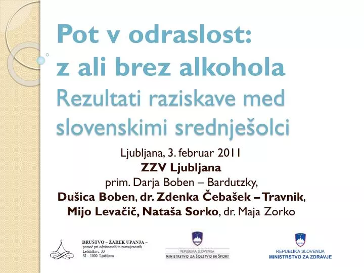pot v odraslost z ali brez alkohola rezultati raziskave med slovenskimi srednje olci