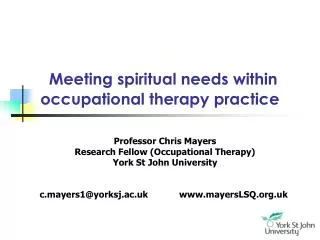 Meeting spiritual needs within occupational therapy practice