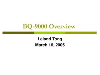BQ-9000 Overview